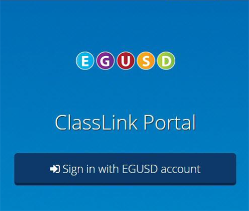 EGUSD Classlink Portal -- Sign in with EGUSD account
